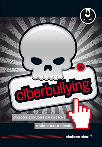 Livro PDF: Ciberbullying: Questões e Soluções para a Escola, a Sala de Aula e a Família