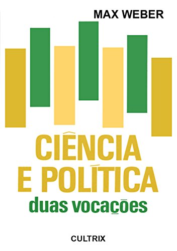 Capa do livro: Ciência e Política – Duas Vocações - Ler Online pdf