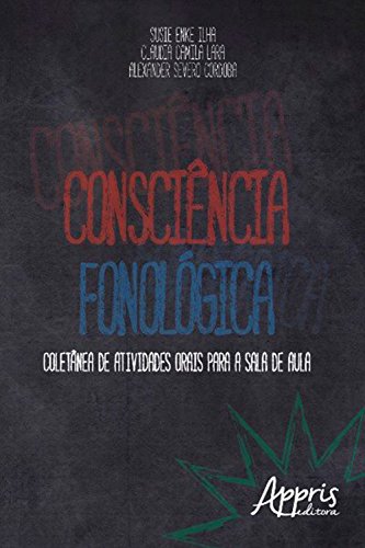 Livro PDF: Consciência fonológica: coletânea de atividades orais para a sala de aula (Educação e Pedagogia)