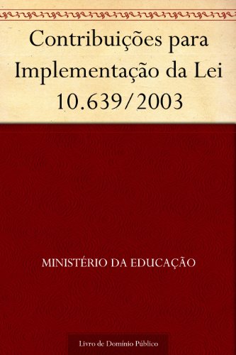 Capa do livro: Contribuições para Implementação da Lei 10.639-2003 - Ler Online pdf