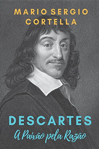 Livro PDF: Descartes: A Paixão pela Razão