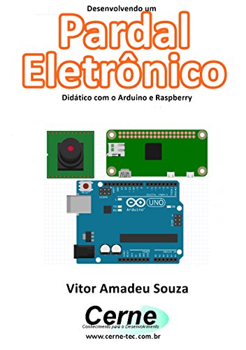 Livro PDF Desenvolvendo um Pardal Eletrônico Didático com o Arduino e Raspberry