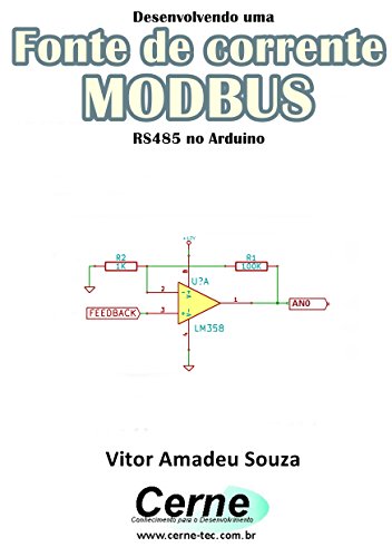 Livro PDF: Desenvolvendo uma Fonte de corrente MODBUS RS485 no Arduino