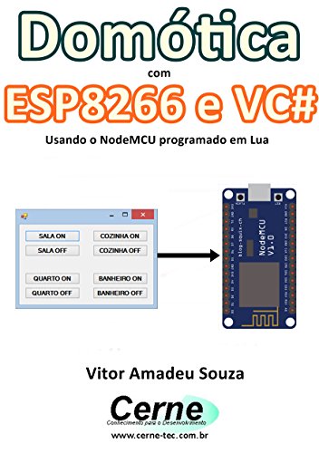 Livro PDF Domótica com ESP8266 e VC# Usando o NodeMCU programado em Lua