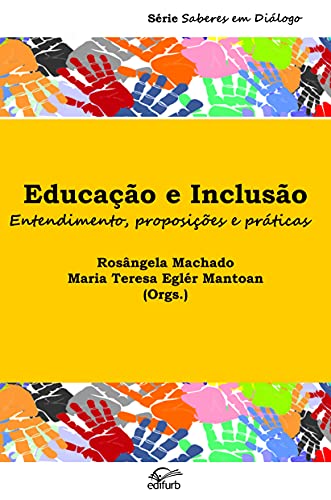 Livro PDF: Educação e Inclusão: Entendimento, proposições e práticas