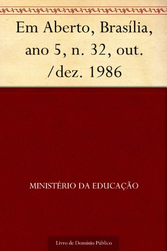 Livro PDF Em Aberto Brasília ano 5 n. 32 out.-dez. 1986