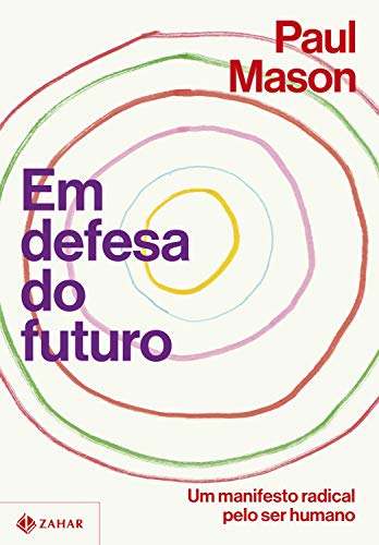 Livro PDF Em defesa do futuro: Um manifesto radical pelo ser humano