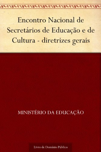 Livro PDF Encontro Nacional de Secretários de Educação e de Cultura – diretrizes gerais