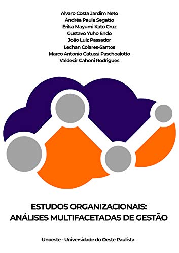 Livro PDF ESTUDOS ORGANIZACIONAIS: ANÁLISES MULTIFACETADAS DE GESTÃO
