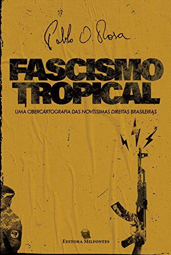 Capa do livro: Fascismo tropical: Uma cibercartografia das novíssimas direitas brasileiras - Ler Online pdf