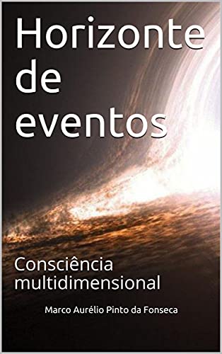 Livro PDF: Horizonte de eventos: Consciência multidimensional