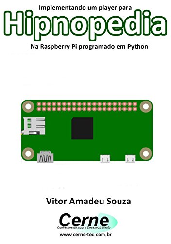 Livro PDF: Implementando um player para Hipnopedia Na Raspberry Pi programado em Python