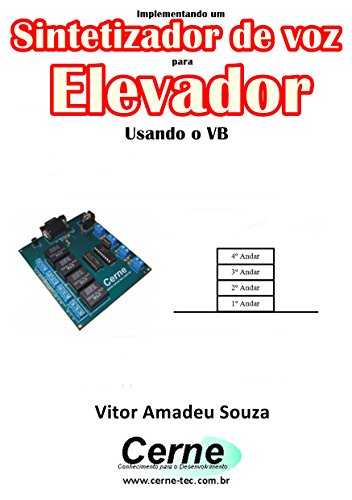 Livro PDF Implementando um Sintetizador de voz para Elevador Usando o VB
