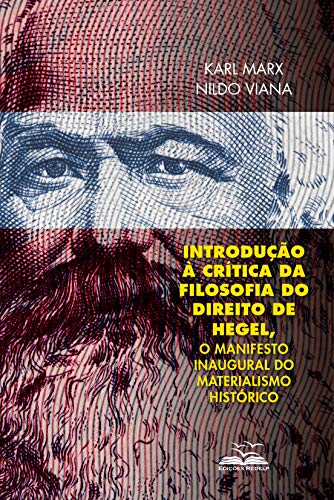 Livro PDF Introdução à Crítica da Filosofia do Direito de Hegel: O manifesto inaugural do materialismo histórico (Difusão Cultural Livro 2)