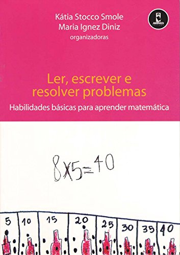 Livro PDF Ler, Escrever e Resolver Problemas: Habilidades Básicas para Aprender Matemática