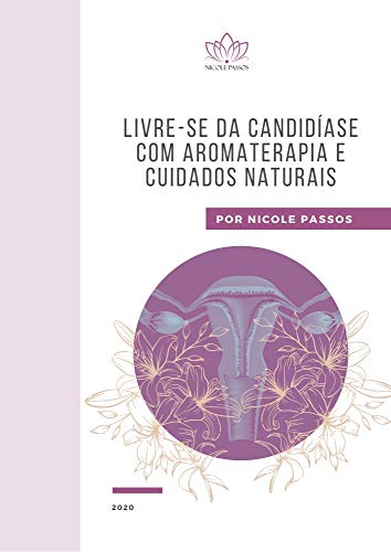 Livro PDF: Livre-se da candidíase com aromaterapia e cuidados naturais