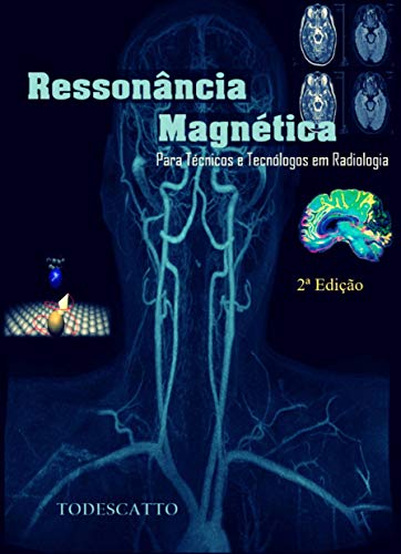 Livro PDF: Livro de Ressonância Magnética: Para Estudantes e Profissionais da Radiologia (1)