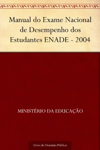 Livro PDF Manual do Exame Nacional de Desempenho dos Estudantes ENADE – 2004