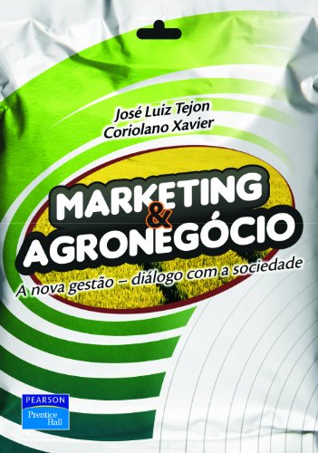 Capa do livro: Marketing e agronegócio: a nova gestão – diálogo com a sociedade - Ler Online pdf