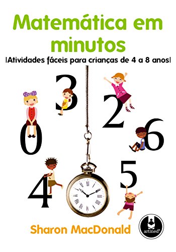 Livro PDF: Matemática em Minutos: Atividades Fáceis para Crianças de 4 a 8 anos