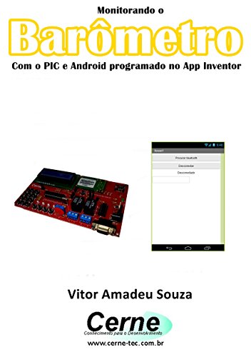 Livro PDF Monitorando um Barômetro Com o PIC e Android programado no App Inventor
