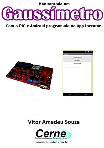 Livro PDF Monitorando um Gaussímetro Com o PIC e Android programado no App Inventor