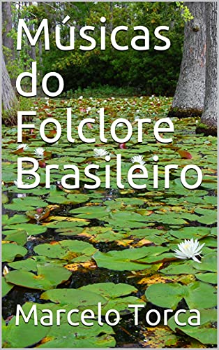 Livro PDF Músicas do Folclore Brasileiro (Educação Musical)