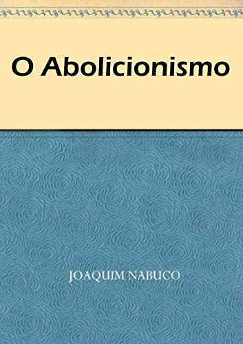 Livro PDF O abolicionismo: Clássico