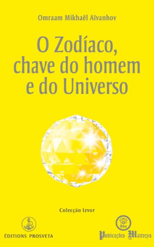 Livro PDF O Zodíaco chave do homem e do Universo (Izvor Collection Livro 220)