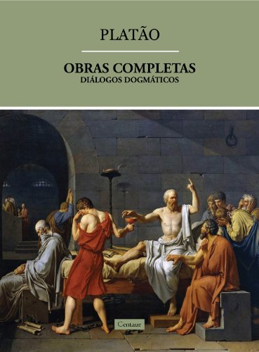 Livro PDF Obras Completas de Platão – Diálogos Dogmáticos (volume 3) [com notas]