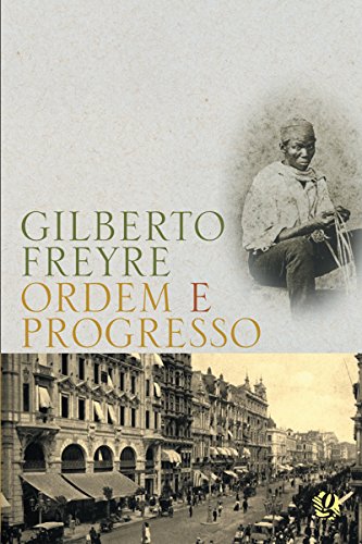 Livro PDF Ordem e progresso (Gilberto Freyre)