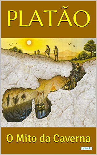 Livro PDF PLATÃO: O Mito da Caverna (Coleção Filosofia)