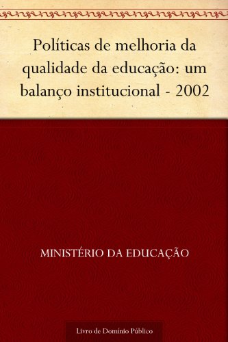Livro PDF Políticas de melhoria da qualidade da educação: um balanço institucional – 2002