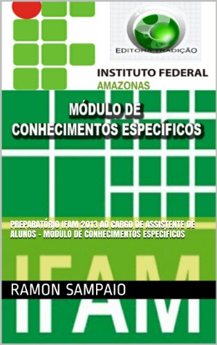 Livro PDF: Preparatório IFAM 2013 ao Cargo de Assistente de Alunos – Módulo de Conhecimentos Específicos