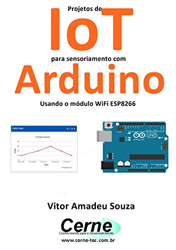 Livro PDF Projetos de IoT para sensoriamento com Arduino Usando o módulo WiFi ESP8266
