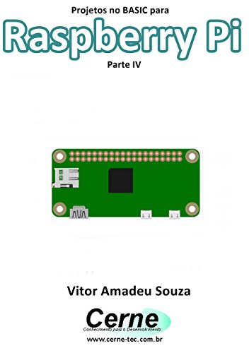 Capa do livro: Projetos no BASIC para Raspberry Pi Parte IV - Ler Online pdf