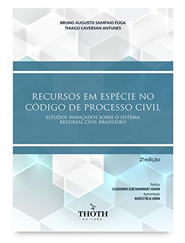Livro PDF Recursos em espécie no Código de Processo Civil: estudos avançados sobre o sistema recursal civil brasileiro
