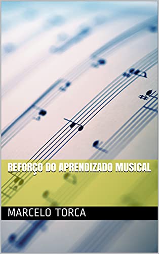 Livro PDF Reforço do Aprendizado Musical (Educação Musical)