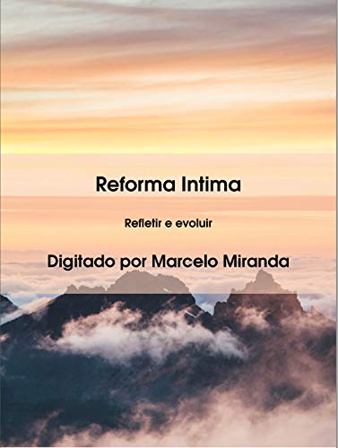 Livro PDF: Reforma Intima: Refletir e Evoluir