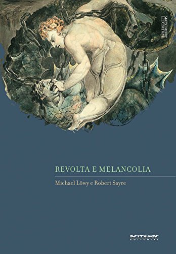 Livro PDF: Revolta e melancolia: O romantismo na contracorrente da modernidade