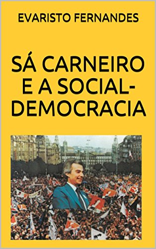 Livro PDF SÁ CARNEIRO E A SOCIAL-DEMOCRACIA