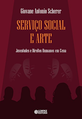 Livro PDF: Serviço social e arte: Juventudes e direitos humanos em cena
