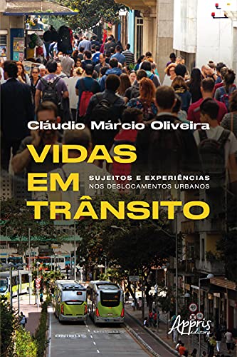 Livro PDF: Vidas em Trânsito: Sujeitos e Experiências nos Deslocamentos Urbanos