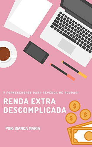 Livro PDF: 7 Fornecedores de Roupas Femininas: Ganhe de R$1.000,00 a R$5.000,00 por semana