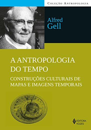 Livro PDF: A antropologia do tempo: Construções culturais de mapas e imagens temporais