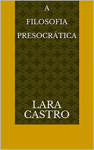 Livro PDF A Filosofia Presocrática