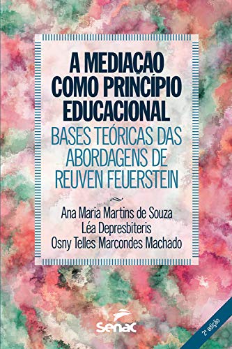 Livro PDF: A mediação como princípio educacional: bases teóricas das abordagens de Reuven Feuerstein