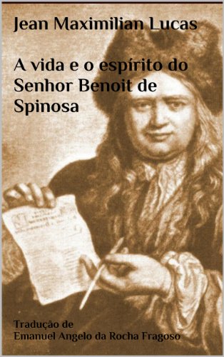 Livro PDF: A vida e o espírito do Senhor Benoit de Spinosa