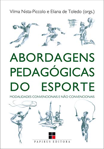 Livro PDF: Abordagens pedagógicas do esporte: Modalidades convencionais e não convencionais
