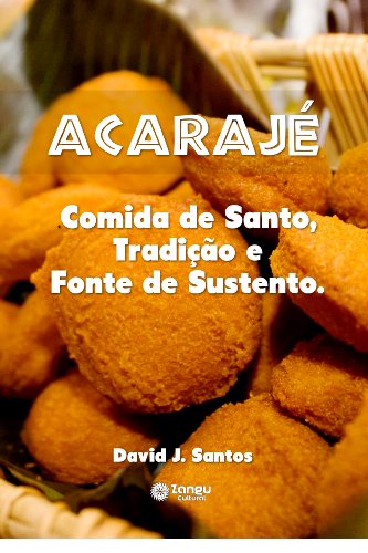 Livro PDF Acarajé: Comida de Santo, Tradição e fonte de sustento